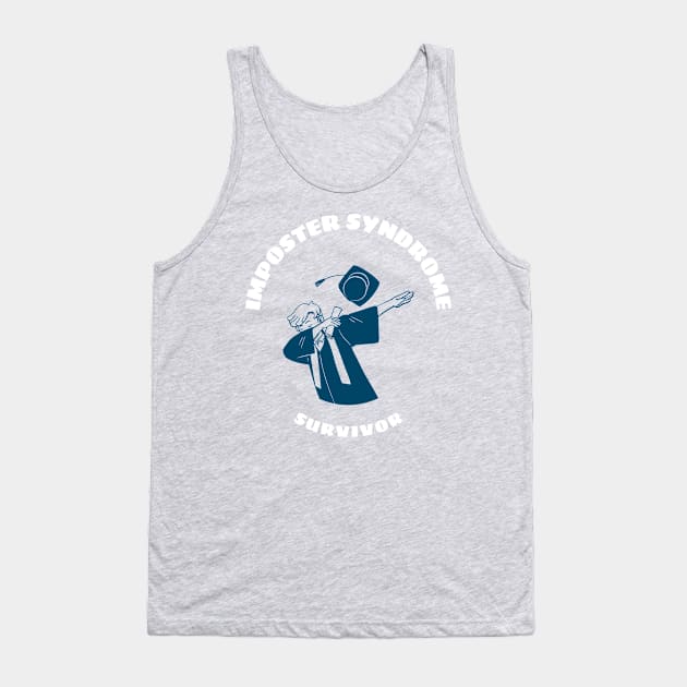 Imposter Syndrome Survivor Tank Top by Chemis-Tees